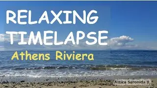 Relaxing Athens Attica seaside timelapse 2026