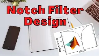 Notch filter design in Matlab