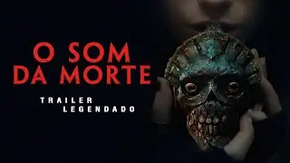 O Som da Morte - (2026) - Trailer Legendado.