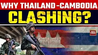 Why Thailand-Cambodia Exchanged Fire Along Disputed Border? | Southeast Asia | India Today