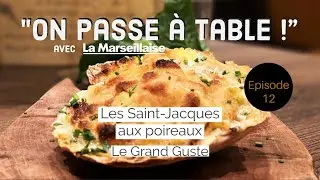 On passe à table - Épisode 12 ! Les Saint-Jacques aux poireaux du Grand Guste
