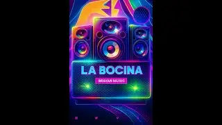 DE LA BOCINA  -  Brayan MUSIC