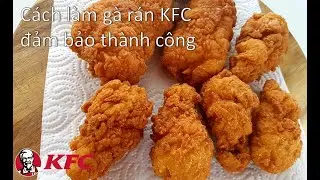 C&aacute;ch l&agrave;m g&agrave; r&aacute;n KFC đảm bảo th&agrave;nh c&ocirc;ng | KFC style fried chicken