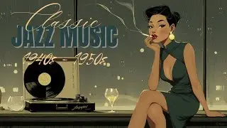 Late Night Blues Jazz | 1940s Classic Jazz Music & Timeless Cocktail Lounge Vibe