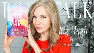 Book Talk: Big Magic by Elizabeth Gilbert | Creative Living | Glossy Philosophy #bookchat