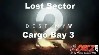 Destiny 2 Lost Sector Cargo Bay 3 Gameplay Walkthrough