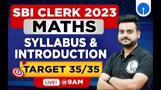 SBI Clerk 2023 | SBI Clerk Maths Syllabus & Introduction | Target 35/35 🎯| SBI Maths by Shubham Sir