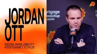 Jordan Ott Postgame Media Availability | Phoenix Suns 12-14-25
