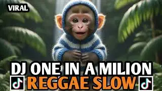 DJ ONE IN A MILION REGGAE SLOW STYLE MUSIK SANTAI DJ TERBARU REMIX 
