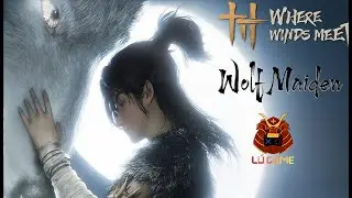 Boss Fight Wolf Maiden With Mo Blade - Lang Nữ - Where Winds Meet