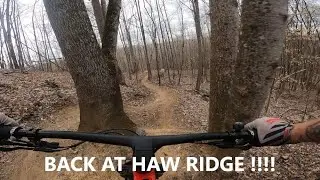 BACK AT HAW RIDGE !!! (More videos to come)