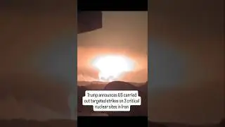 US Bombs 3 Nuclear Sites In Iran| Trump Makes The Announcement #iran #trump #israel