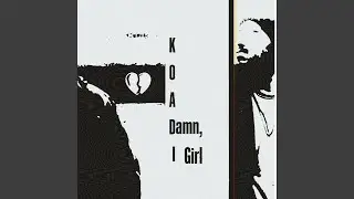 Damn, Girl