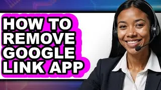 How to Remove Google Link App (easy Method)