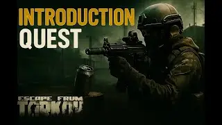 Введение | Руководство по квестам #escapefromtarkov #tarkov