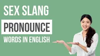 Sex Slang Pronounce Words In English | Word pronounce | English Speaking | English | WordsClasses
