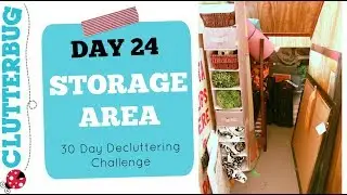 Day 24 - Storage Area - 30 Day Decluttering Challenge