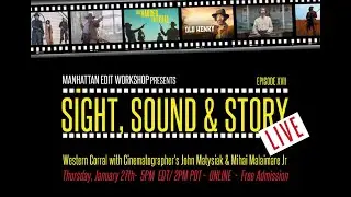 Sight Sound & Story - Behind the Lens: Shooting the Western Film