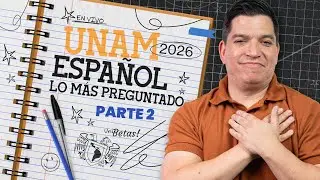 Español UNAM 2026: Lo que Más se Repite en el Examen | Pt. 2