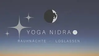 Yoga Nidra - 01. Rauhnacht / Loslassen & Abschied / Tiefe Entspannung ohne Musik