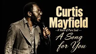 1970s Chicago Soul | Curtis Mayfield Inspired &mdash; Deep Groove, Conscious Love & Funk