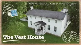 The Vest House: From Revolutionary Roots to Verona Vineyards