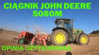 JOHN DEERE 5080M OPINIA UŻTKOWNIKA, WADY I ZALETY