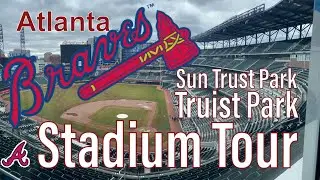 Truist Park Stadium Tour (Suntrust) - Home of the Atlanta Braves