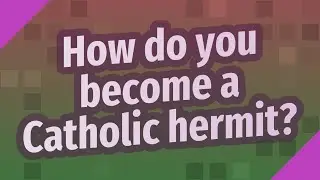 How do you become a Catholic hermit?