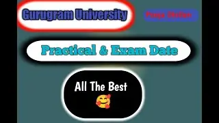 Gurugram university Practical Exam Date||Exam कब होगे Gurugram university के