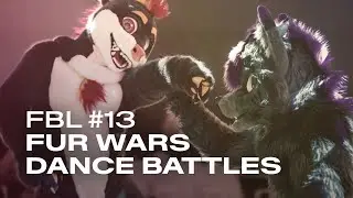 Fur Wars - Dance Battles #FBL13