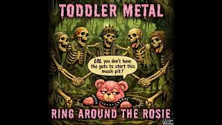 Ring Around the Rosie - Brutal Death Metal Parody