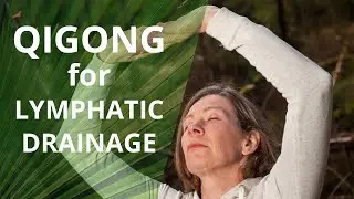 Qigong for Lymphatic Drainage