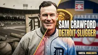 SAM CRAWFORD MLB HALL OF FAME CAREER | SAM CRAWFORD MLB CAREER HIGHLIGHTS