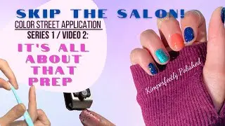 How To Prep Nails For A Color Street Manicure | Achieve that perfect nailfie....