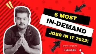 6 Most In-Demand Jobs In IT field | Top IT Jobs In 2022!