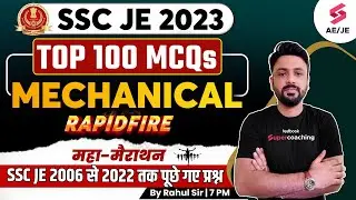 SSC JE Previous Year Question Paper Top 100 Mechanical MCQs | SSC JE 2023 | SSC JE PYQ | Rahul Sir