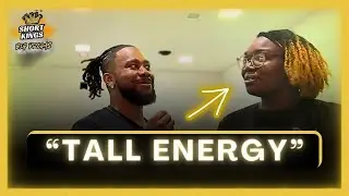 Short King, Tall King Energy!!!! | SHORT KINGS BIG DREAMS
