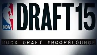NBA Draft 2015 Mock Draft | Top 10 #hoopslounge