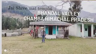Trek to Jai Shree Mata || BHANDAL VALLEY || Chamba Himachal Pradesh||