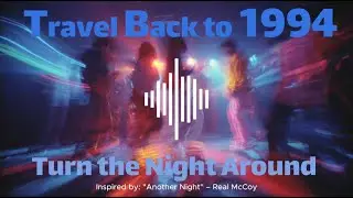Travel Back to 1994 &ndash; A Musical Time Machine of 5 Original Songs