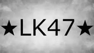INTRO ★LK47★