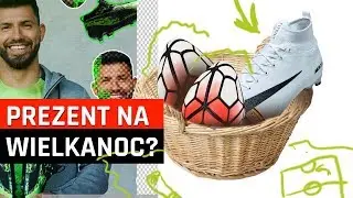 Jaki prezent dla kibica / piłkarza? **Wielkanoc**