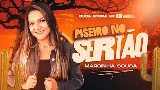 VAI DAN&Ccedil;ANDO - MARCINHA SOUSA - EP PISEIRO NO SERT&Atilde;O