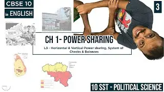 E3 Horizontal, Vertical Power Sharing | In English | Ch1 Power Sharing | CBSE 10 | Political Science