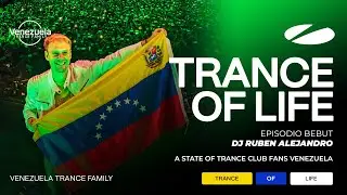 Trance Of Life - Episodio Debut con DJ Rubén Alejandro #ASOTVZLA