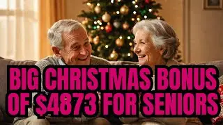 Christmas Miracle for Seniors! $4,873 Bonus and $943 SSI Boost