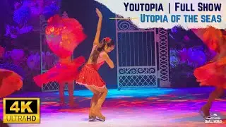 Youtopia | The Utopia of the Seas' Spectacular Ice Skating Performance - [4K] Full Show