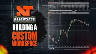 NinjaTrader Desktop: How to Build a Custom Workspace for Futures Trading