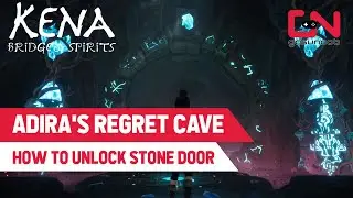 Adira's Regret - Village Heart Cave Door Puzzle | Kena: Bridge of Spirits